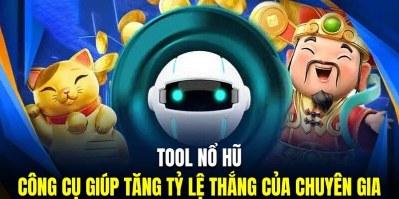 Các công cụ tool nổ hũ hot nhất